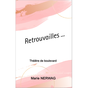 Retrouvailles - Marie NERWAG