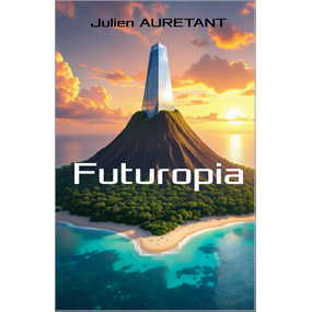 Futuropia - Aurélien Jutant