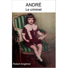 André - Le criminel - Robert ANGÉNIOL