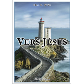 Vers Jésus - Ellen G. White