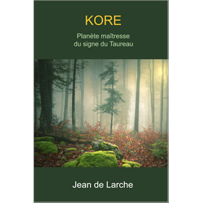 KORE  Présentation et analyse de la planète maîtresse du signe du Taureau  - Jean de Larche