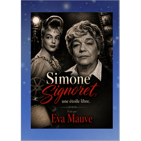 Simone Signoret, une étoile libre - Eva Mauve