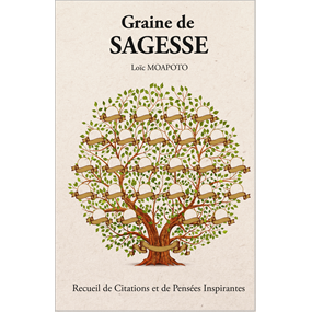 Graine de Sagesse   - Loïc  Moapoto 