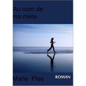 Au nom de ma mère - Marie-Claude Troucelier