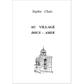 AU VILLAGE DOUX - AMER - SOPHIE CHAIX