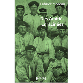 Des amitiés enracinées - Fabrice Moreau