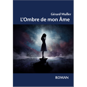 L'Ombre de mon Âme - Gérard Muller