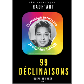 Défi artistique - 99 déclinaisons - Chromatiques d'une vie Joséphine Baker - - Guylaine BISSON