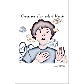 Chronique d'un enfant blessé - Mathis Caplan