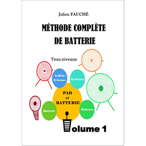 Méthode complète de batterie-Volume 1-Julien FAUCHE - Julien FAUCHE