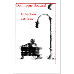 Extinction des feux - dominique boucard