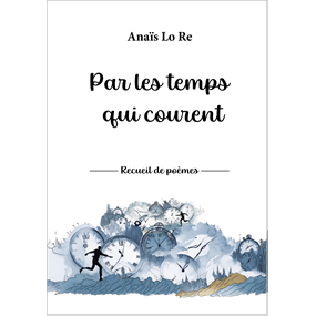 Par les temps qui courent - Anaïs LORE