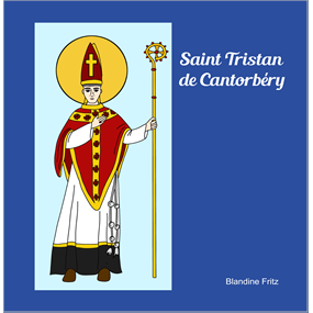 Saint Tristan de Canterbury  - Blandine FRITZ