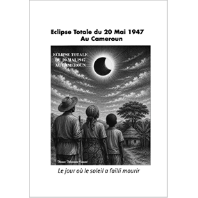 Eclipse Totale du 20 Mai 1947 au Cameroun - Thomas TCHOUAWOU KAMENI