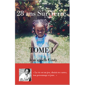 28 ans Sur Terre- TOME 1  - Cindy  OHALD 