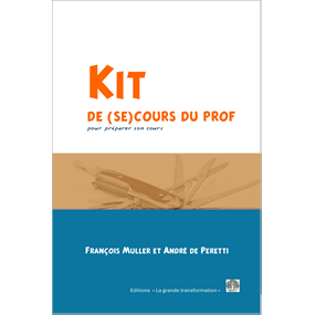 Le Kit de (se)cours de l'enseignant pour préparer ses cours - François Muller
