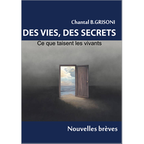 DES VIES DES SECRETS - CHANTAL GRISONI