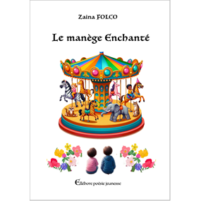 Le manège enchanté - ZAINA FOLCO
