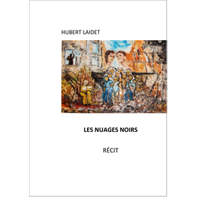LES NUAGES NOIRS - Hubert LAIDET