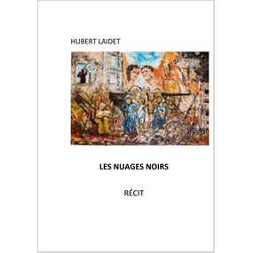 LES NUAGES NOIRS  - Hubert LAIDET