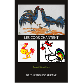 LES COQS CHANTENT - Thierno bocar Kane