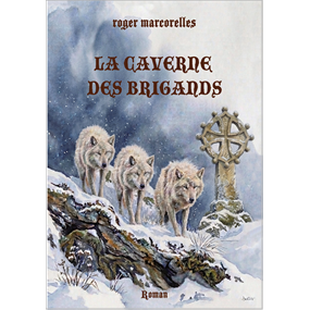 LA CAVERNE DES BRIGANDS  - roger marcorelles