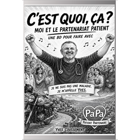 C'est quoi, ça ? Moi et le partenariat patient - YVES COUSSEMENT