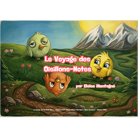 Le Voyage des Oisillons-Notes - Eloïse Montagné
