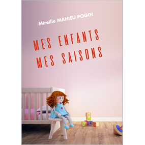 MES ENFANTS MES SAISONS - Mireille Mahieu poggi