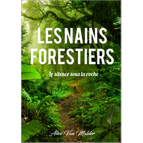 Les nains forestiers - Alice Van Malder