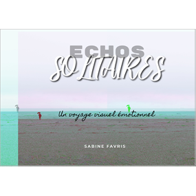 Echos Solitaires  - sabine favris