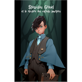 Stanyslas Gravel et la légende des enfants pourpres - Damien Costaz