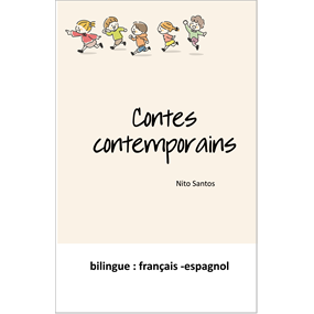Contes contemporains bilingue français espagnol - Nito Santos