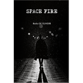SPACE FIRE TOME 1 - Alaska DE OLIVEIRA