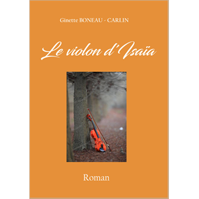 Le violon d'Isaïa  - Ginette BONEAU-CARLIN 