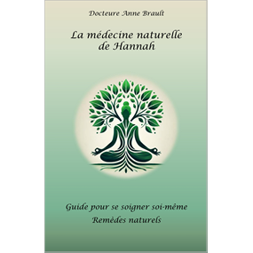 La médecine naturelle de Hannah - Anne Brault
