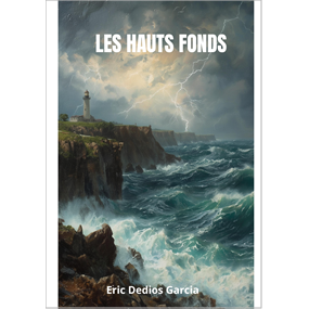LES HAUTS FONDS - Eric  dedios garcia 