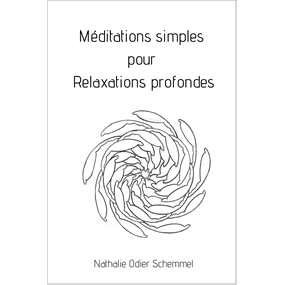 Méditations simples pour relaxations profondes - nathalie odier schemmel