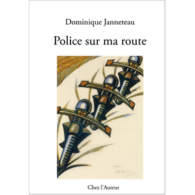 Police sur ma route - JANNETEAU Dominique