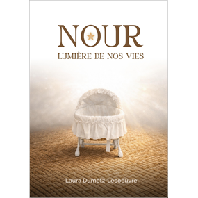 Nour Lumière de nos vies  - Laura Dumetz