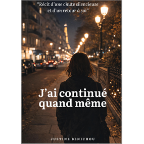 J'ai continué quand même - Justine Benichou