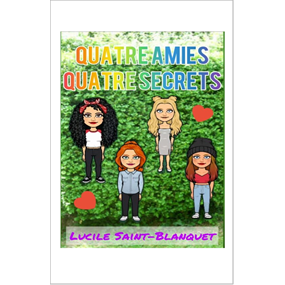Quatre amies quatre secrets - Lucile SAINT-BLANQUET