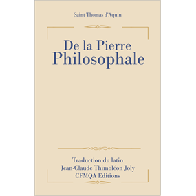 La Pierre philosophale et l'Art de l'Alchimie - Saint Thomas d'Aquin