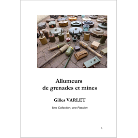 Allumeurs de grenades et de mines - Gilles VARLET