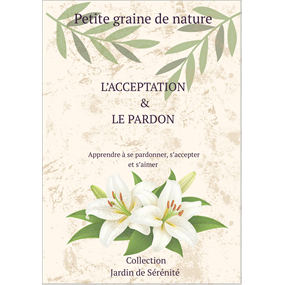 Petite graine de nature L'acceptation et le pardon - MERCEDES ANTOLINI