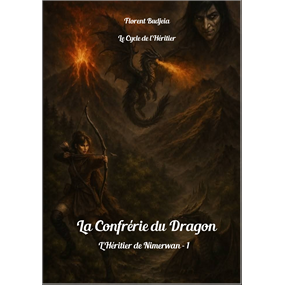 L'Héritier de Nimerwan – Livre 1 – La Confrérie du Dragon - Florent Budjeia