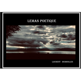 LEMAN POETIQUE  - laurent desbiolles