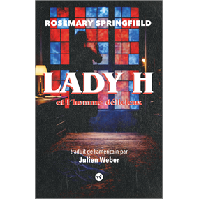 LADY H et l'homme délicieux - JULIEN WEBER