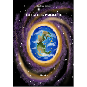Un univers parallèle  - Béatrice George
