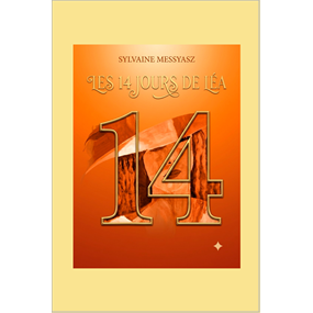 LES 14 JOURS DE LEA - Sylvaine Messyasz